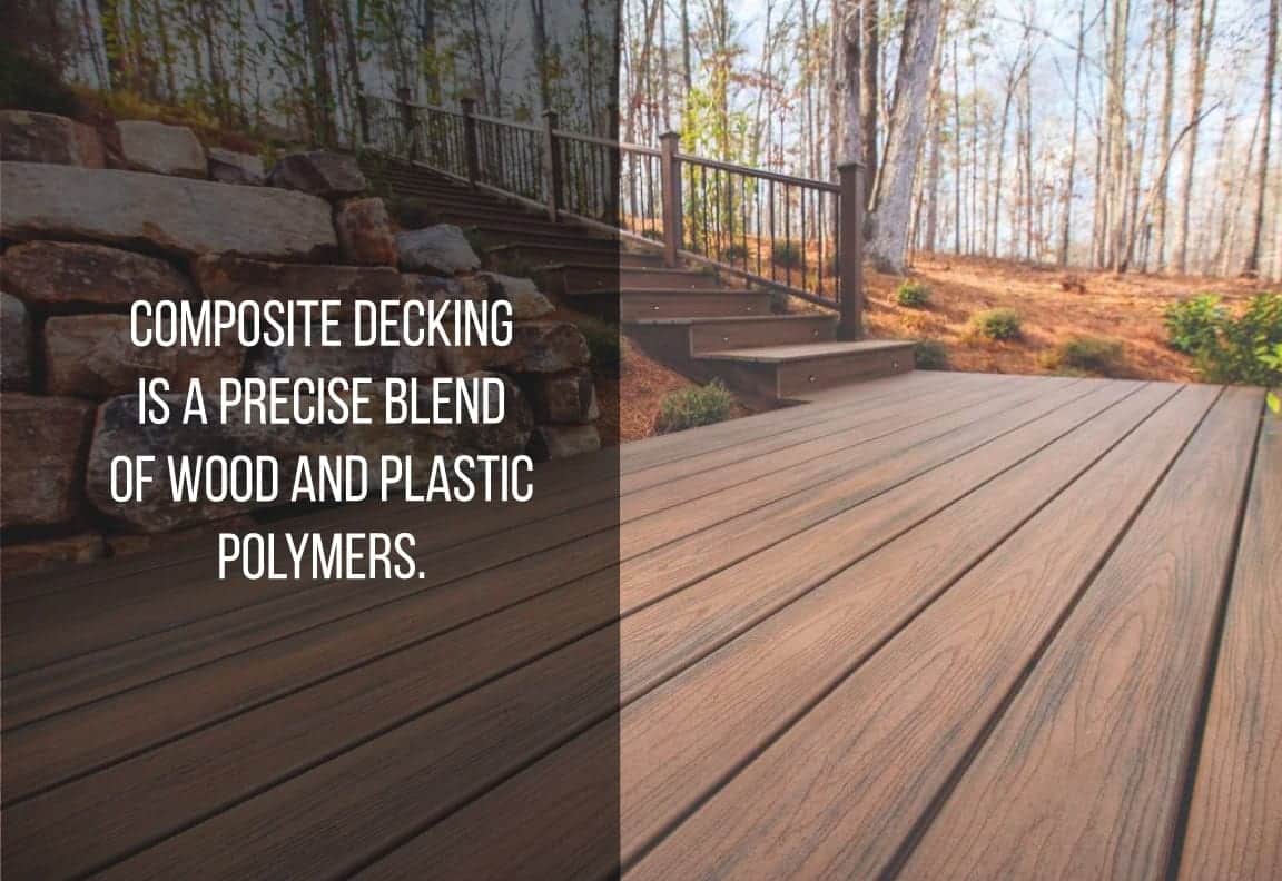 composite decking is made from a blend of wood and plastic polymers
