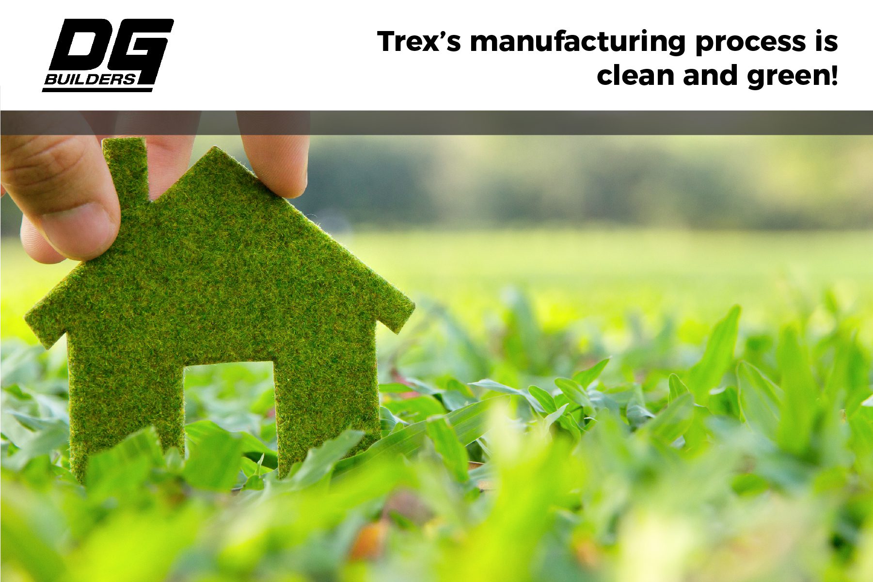Trex's manufacturing process is clean and green