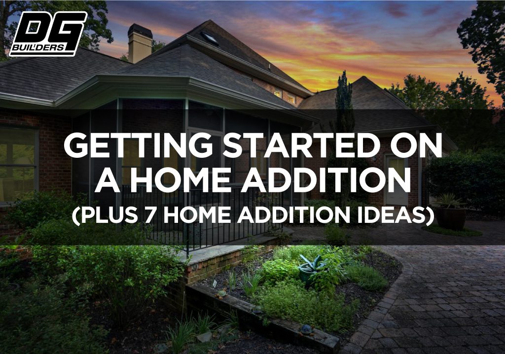 Getting Started On A Home Addition (plus 7 home addition ideas) 3